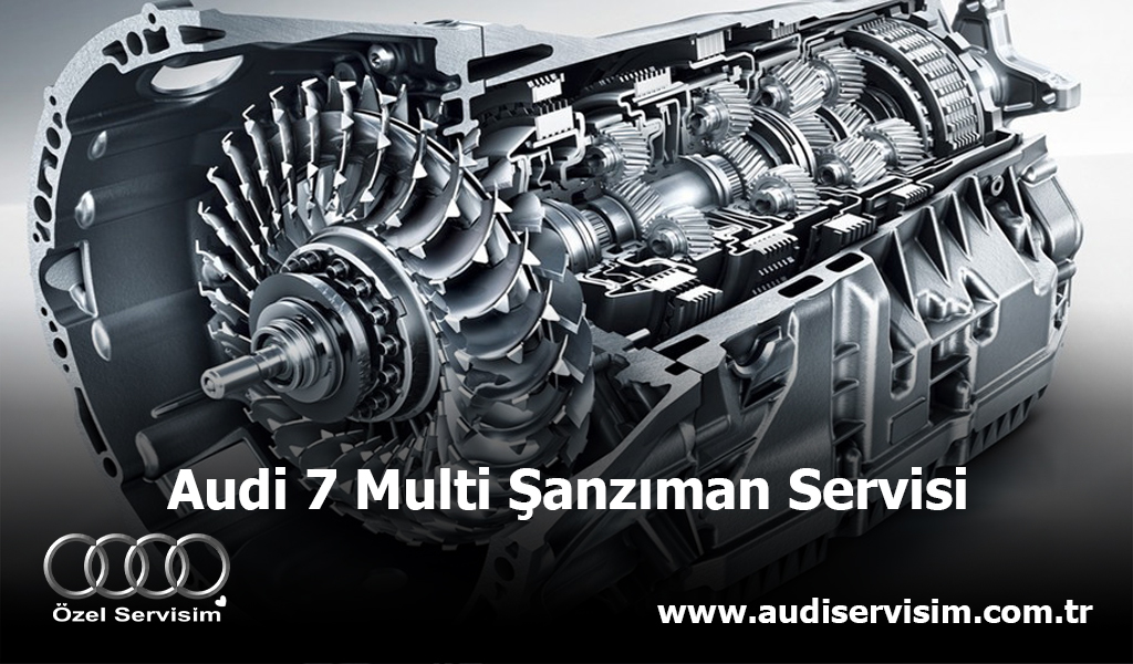 Audi 7 Multi Şanzıman Servisi