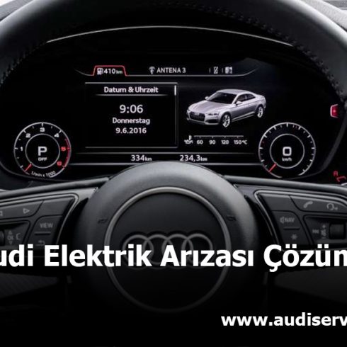 Audi Elektrik Arızası Çözümü
