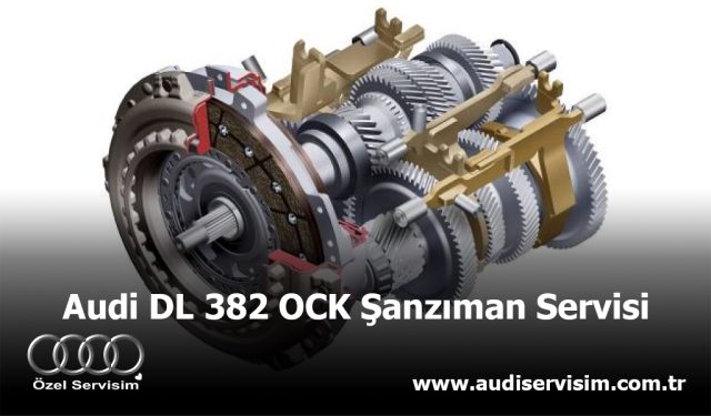 Audi DL 382 OCK Şanzıman Servisi