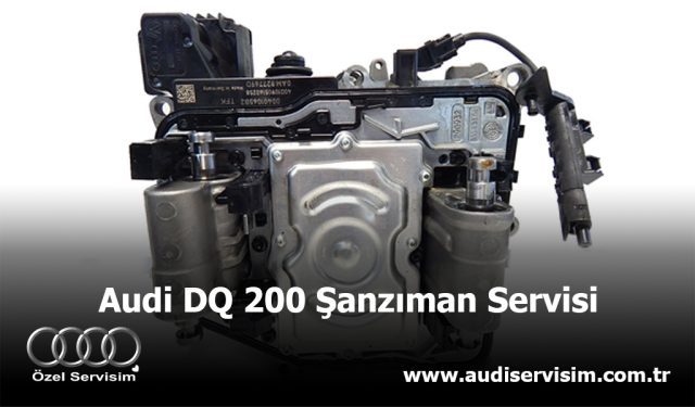 Audi DQ 200 Şanzıman Servisi