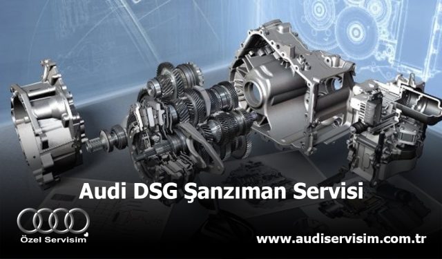 Audi DSG Şanzıman Servisi