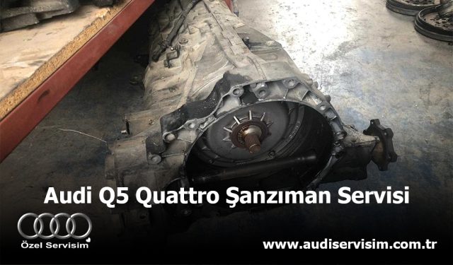 Audi Q5 Quattro Şanzıman Servisi
